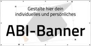 Abibanner selbst online gestalten - Einfach ganz von vorne beginnen und dein eigenes Abiposter erstellen