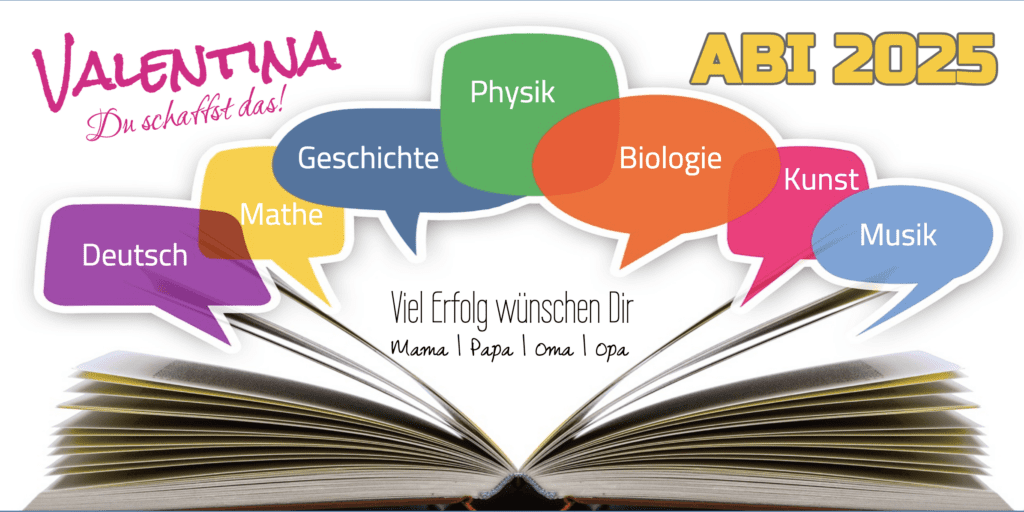 abi-plakat valentina – sprechblasen-design mit fächern und glückwünschen Abi Plakate Ideen zum einfachen anpassen mit aufgeschlagenem Buch, bunten Sprechblasen mit Schulfächern und persönlichem Gruß an Valentina