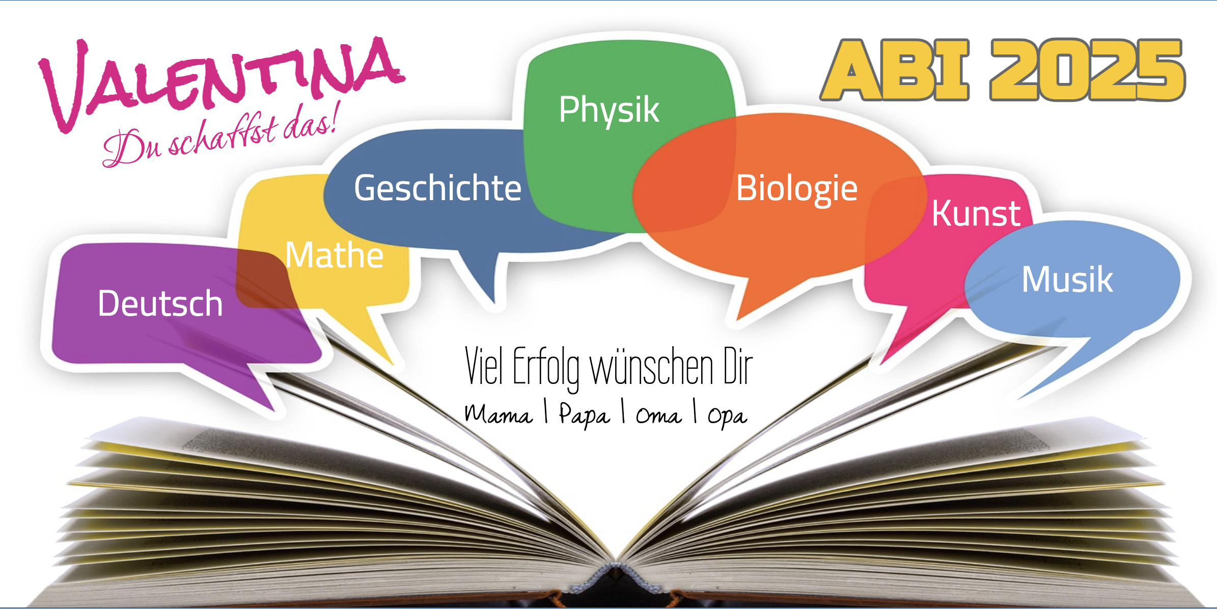 Abi Plakate Ideen zum einfachen anpassen mit aufgeschlagenem Buch, bunten Sprechblasen mit Schulfächern und persönlichem Gruß an Valentina